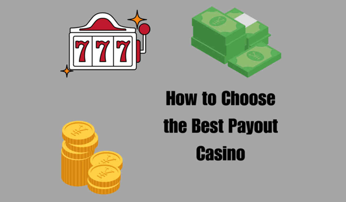 choosing best payout casinos